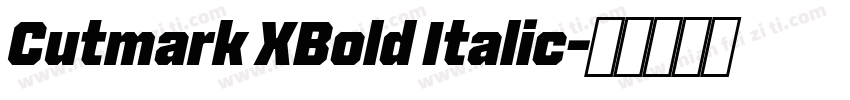 Cutmark XBold Italic字体转换